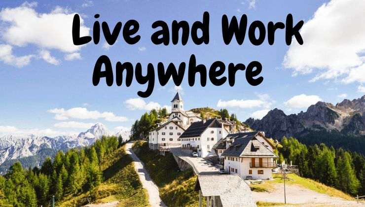 Live and Work Anywhere