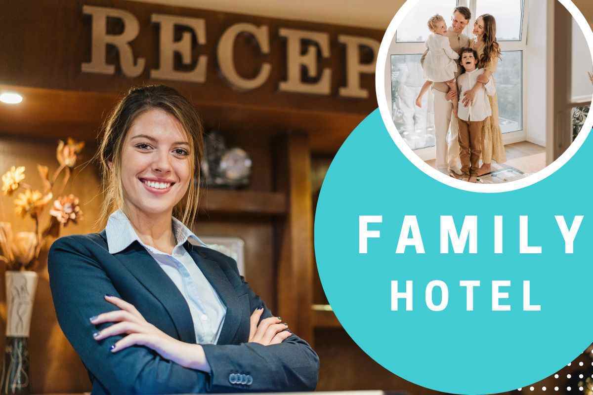 Family Hotel, cosa sono e perché andrebbero provati con i figli, tutto ...